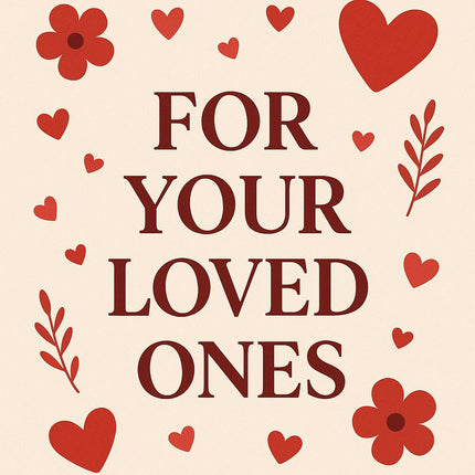 Collection image for: For Your Loved Ones !!!