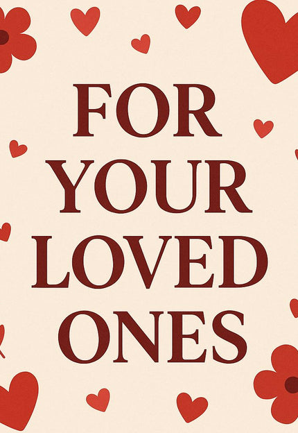 For Your Loved Ones !!!